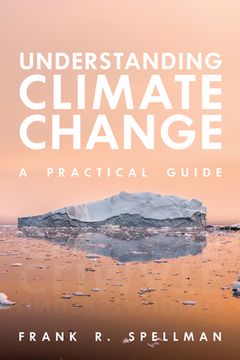 portada Understanding Climate Change: A Practical Guide (en Inglés)