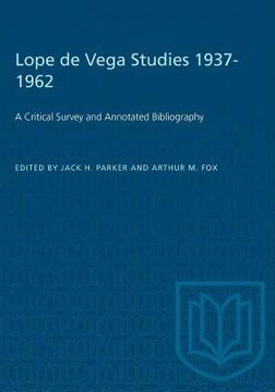 portada Lope de Vega Studies 1937-1962: A Critical Survey and Annotated Bibliography (in English)