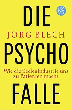 portada Die Psychofalle: Wie die Seelenindustrie uns zu Patienten Macht (Allgemeines Sachbuch) (en Alemán)