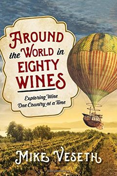 portada Around the World in Eighty Wines: Exploring Wine One Country at a Time (en Inglés)