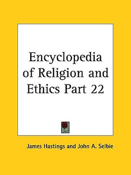 portada encyclopedia of religion and ethics part 22 (en Inglés)