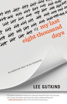 portada My Last Eight Thousand Days: An American Male in His Seventies (en Inglés)