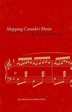 portada Mapping Canada's Music: Selected Writings of Helmut Kallmann (en Inglés)