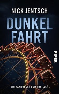 portada Dunkelfahrt: Hamburger Dom-Thriller | Einsteigen und Platznehmen für Echtes Kirmes-Flair und Dunkle Geheimnisse (en Alemán)