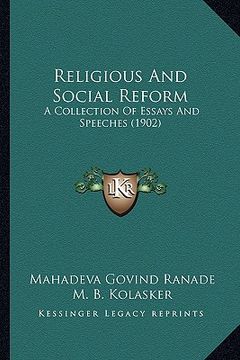 portada religious and social reform: a collection of essays and speeches (1902) a collection of essays and speeches (1902)