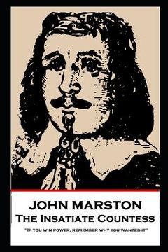 portada John Marston - The Insatiate Countess: 'If you win power, remember why you wanted it''