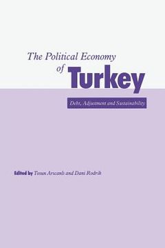portada The Political Economy of Turkey: Debt, Adjustment and Sustainability (in English)