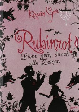 portada Liebe Geht Durch Alle Zeiten. Edelsteintrilogie 01. Rubinrot