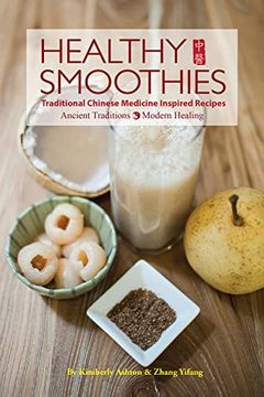 portada Healthy Smoothies: Traditional Chinese Medicine Inspired Recipes - Ancient Traditions, Modern Healing (en Inglés)