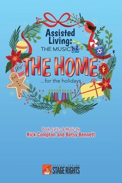 portada Assisted Living: The Musical(R) The Home...for the Holidays (en Inglés)
