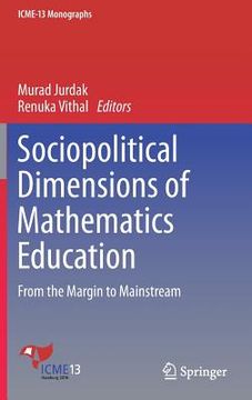 portada Sociopolitical Dimensions of Mathematics Education: From the Margin to Mainstream (en Inglés)