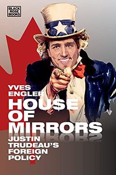 portada House of Mirrors – Justin Trudeau`S Foreign Policy (en Inglés)