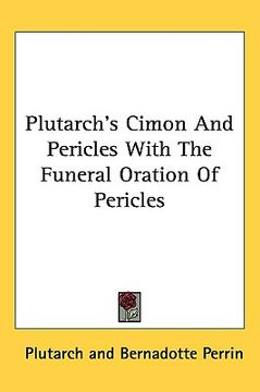 portada plutarch's cimon and pericles with the funeral oration of pericles (en Inglés)