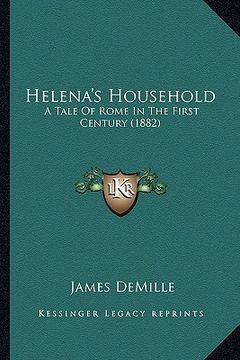 portada helena's household: a tale of rome in the first century (1882) (en Inglés)