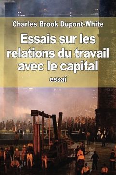 portada Essais sur les relations du travail avec le capital (French Edition)