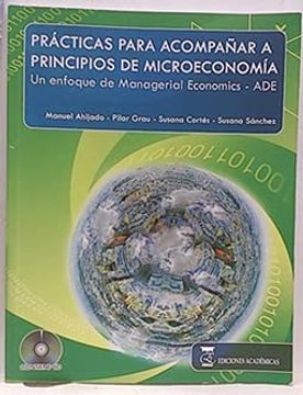 portada Prácticas Para Acompañar a Principios de Microeconomica: Un Enfoque de Managerial Economics - ade