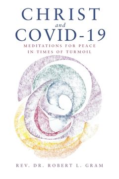 portada Christ and Covid-19: Meditations for Peace in Times of Turmoil (en Inglés)