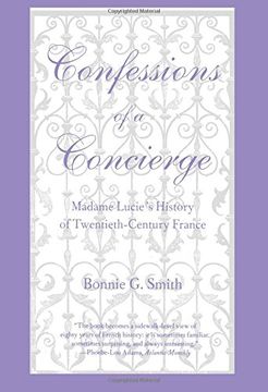 portada Confessions of a Concierge: Madame Lucies History of Twentieth-Century France (en Inglés)