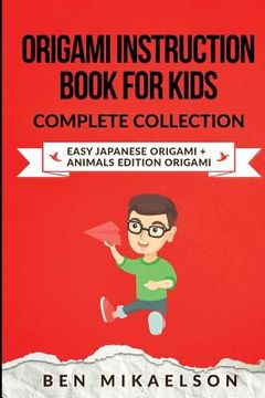portada Origami Instruction Book for Kids Complete Collection: Easy Japanese Origami + Animals Edition Origami (en Inglés)