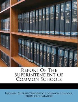 portada report of the superintendent of common schools (en Inglés)