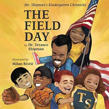 portada Mr. Shipman's Kindergarten Chronicles: The Field day (Mr. Shipman Kindergarten Chronicles) (in English)