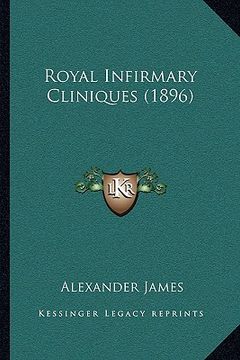 portada royal infirmary cliniques (1896) (in English)