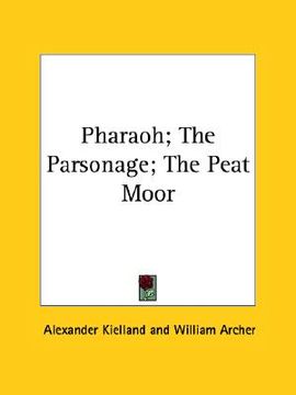 portada pharaoh; the parsonage; the peat moor (en Inglés)