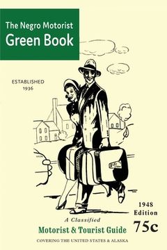 portada The Negro Motorist Green-Book: 1948 Facsimile Edition (en Inglés)