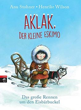 portada Aklak, der Kleine Eskimo: Das Große Rennen um den Eisbärbuckel (in German)