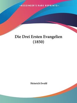 portada Die Drei Ersten Evangelien (1850) (en Alemán)