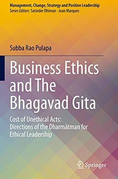 portada Business Ethics and the Bhagavad Gita: Cost of Unethical Acts: Directions of the Dharmatman for Ethical Leadership (in English)