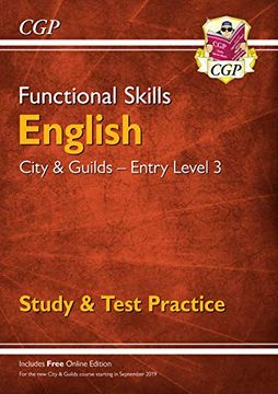 portada New Functional Skills English: City & Guilds Entry Level 3 - Study & Test Practice for 2019 & Beyond (Cgp Functional Skills) 