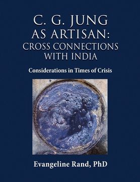 portada C. G. Jung as Artisan: Considerations in Times of Crisis