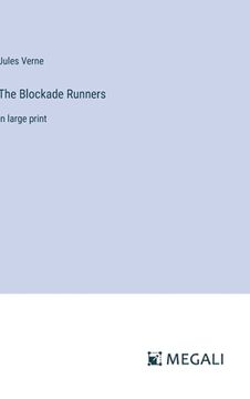 portada The Blockade Runners: in large print (en Inglés)