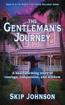 portada The Gentleman's Journey: A heartwarming story of courage, compassion, and wisdom (in English)