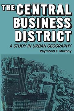 portada The Central Business District: A Study in Urban Geography (en Inglés)