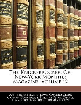 portada the knickerbocker: or, new-york monthly magazine, volume 12