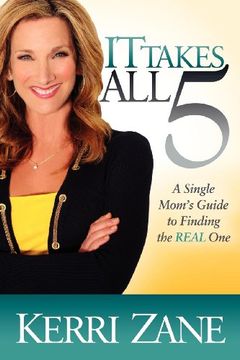 portada It Takes all 5: A Single Mom's Guide to Finding the Real one (en Inglés)