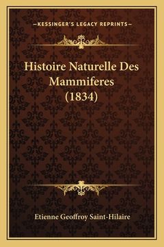 portada Histoire Naturelle Des Mammiferes (1834) (en Francés)