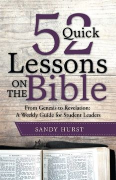 portada 52 Quick Lessons on the Bible: From Genesis to Revelation: A Weekly Guide for Student Leaders