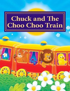 portada Chuck and The Choo Choo Train (en Inglés)