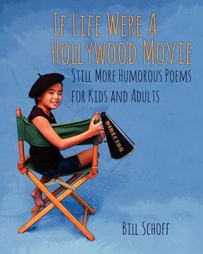 portada if life were a hollywood movie: still more humorous poems for kids and adults (en Inglés)