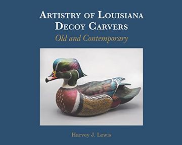 portada Artistry of Louisiana Decoy Carvers, old and Contemporary (in English)