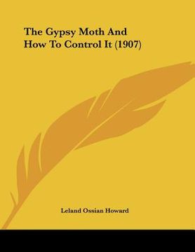 portada the gypsy moth and how to control it (1907) (in English)