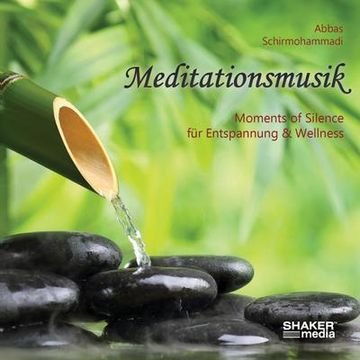 portada Meditationsmusik: Moments of Silence für Entspannung & Wellness (en Alemán)
