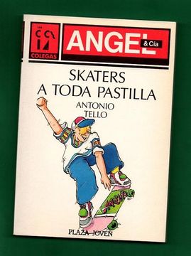 portada Skaters a Toda Pastilla. (Angel & Cía. )
