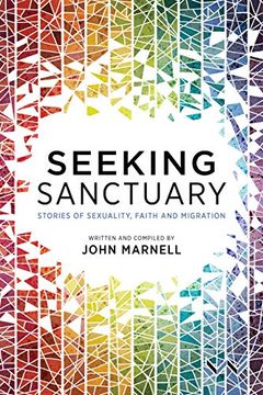portada Seeking Sanctuary: Stories of Sexuality, Faith and Migration (en Inglés)