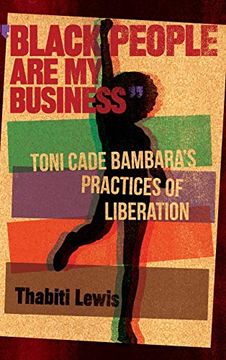 portada "Black People are my Business": Toni Cade Bambara'S Practices of Liberation (African American Life Series) (en Inglés)