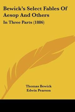 portada bewick's select fables of aesop and others: in three parts (1886) (in English)