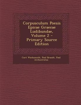 portada Corpusculum Poesis Epicae Graecae Ludibundae, Volume 2 - Primary Source Edition (en Latin)